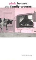 Pink Houses And Family Taverns
