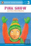 Pink Snow And Other Weird Weather
