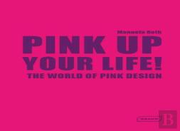 Pink Up Your Life!