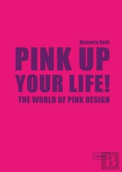 Pink Up Your Life!
