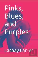 Pinks, Blues, And Purples