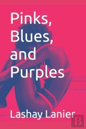 Pinks, Blues, And Purples
