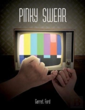 Pinky Swear: Tragicomedic Psychodrama In