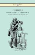 Pinocchio - The Adventures Of A Marionette - Illustrated By Charles Copeland