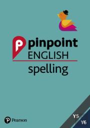 Pinpoint English Spelling Years 5 And 6