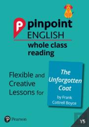 Pinpoint English Whole Class Reading Y5: The Unforgotten Coat