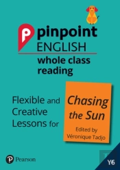 Pinpoint English Whole Class Reading Y6: Chasing The Sun - Stories From Africa