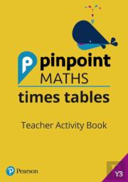 Pinpoint Maths Times Tables Year 3 Teacher Activity Book