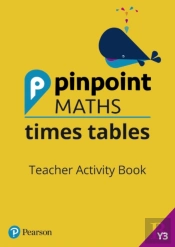 Pinpoint Maths Times Tables Year 3 Teacher Activity Book