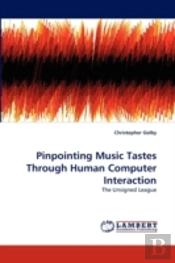 Pinpointing Music Tastes Through Human Computer Interaction