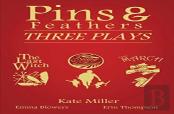 Pins & Feathers: Three Plays