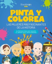 Pinta Y Colorea Las Mujeres Mas Fascinantes De La Historia