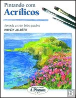 Bertrand.pt - Pintando com Acrílicos