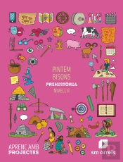 Pintem Bisons. Prehistória (Nivell Ii). Aprenc Amb Projectes
