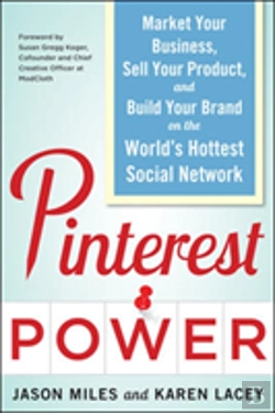 Bertrand.pt - Pinterest Power:  Market Your Business, Sell Your Product, And Build Your Brand On The World'S Hottest Social Network