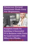 Pinterest Virtual Assistant Pro Made Easy For Beginners.
