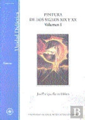 Pintura De Los Siglos Xix Y Xx. Vol-I (De La Ilustración Del Prerrafaelismo)