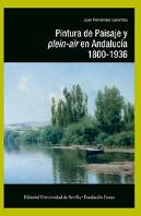 Pintura De Paisaje Y Plein-Air En Andalucía. 1800-1936