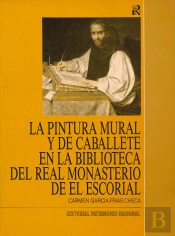 Pintura Mural Y De Caballete Del Real Monasterio De El Escorial, La 