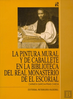 Bertrand.pt - Pintura Mural Y De Caballete Del Real Monasterio De El Escorial, La 