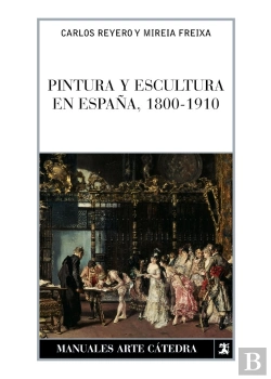 Bertrand.pt - Pintura Y Escultura En España, 1800-1910