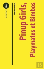 Pinup Girls, Playmates Et Bimbos