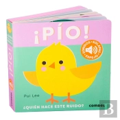 ¡Pio! ¿Quien Hace Este Ruido?
