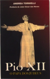 Pio XII - O Papa dos Judeus
