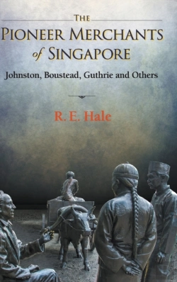 Bertrand.pt - Pioneer Merchants Of Singapore, The: Johnston, Boustead, Guthrie And Others