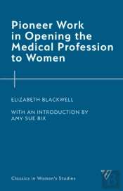 Pioneer Work In Opening The Medical Profession To Women