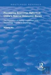 Pioneering Economic Reform In China'S Special Economic Zones