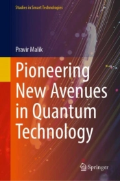 Pioneering New Avenues In Quantum Technology