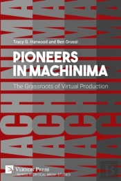 Pioneers In Machinima: The Grassroots Of Virtual Production