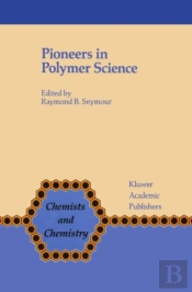 Pioneers In Polymer Science