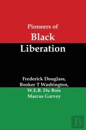 Pioneers Of Black Liberation