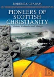 Pioneers Of Scottish Christianity