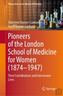 Bertrand.pt - Pioneers Of The London School Of Medicine For Women (1874-1947)