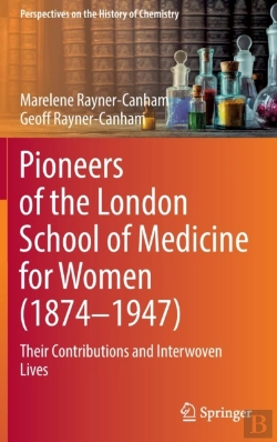 Bertrand.pt - Pioneers Of The London School Of Medicine For Women (1874-1947)