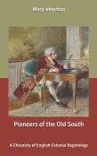 Pioneers Of The Old South