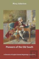 Pioneers Of The Old South