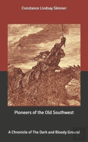 Pioneers Of The Old Southwest