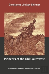 Pioneers Of The Old Southwest
