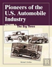 Pioneers Of The U.S. Automobile Industry