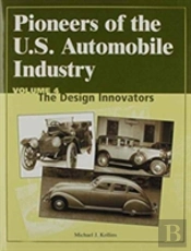 Pioneers Of The U.S. Automobile Industry