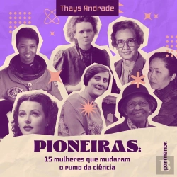 Bertrand.pt - Pioneiras: 15 Mulheres Que Mudaram O Rumo Da Ciência