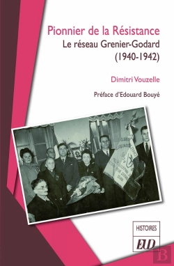 Bertrand.pt - Pionnier De La Résistance : Le Réseau Grenier-Godard (1940-1942)