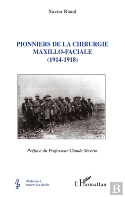 Bertrand.pt - Pionniers De La Chirurgie Maxilo-Faciale (1914-1918)