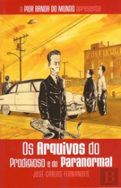 Pior Banda do Mundo 6 - Arquivos do Prodigioso e do Paranormal