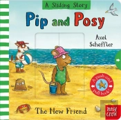 Pip And Posy A Sliding Story The New Friend