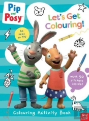 Pip And Posy: Let'S Get Colouring!